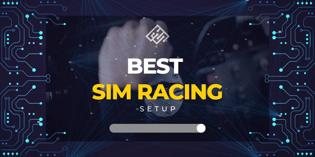 best sim racing setup